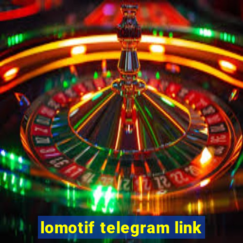 lomotif telegram link